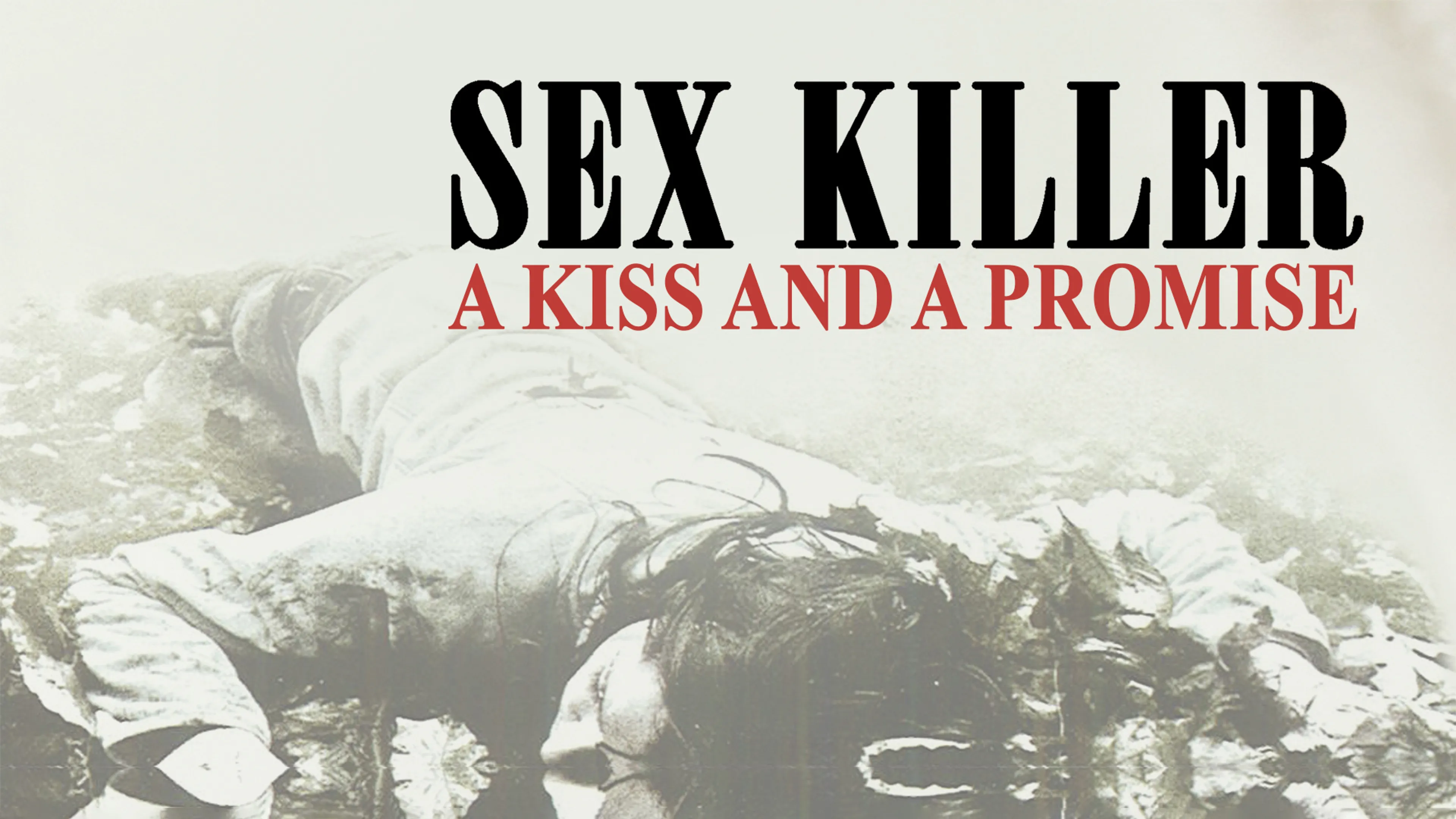 Sex Killer: A Kiss and a Promise poster